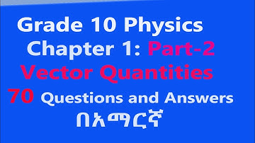 Grade 10 Physics Unit 1: Part-2 Vector Quantities Questions and Answers