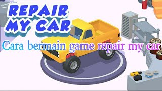 Cara bermain game (Repair MY Car! ) screenshot 1