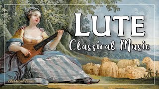 Lute Classical Music | Baroque Renaissance Instrumental Music