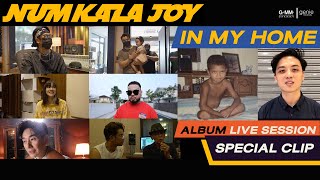 Special clip คอนเสิร์ตอัลบั้ม “JOY ” IN MY HOME ALBUM LIVE SESSION CONCERT - NUM KALA