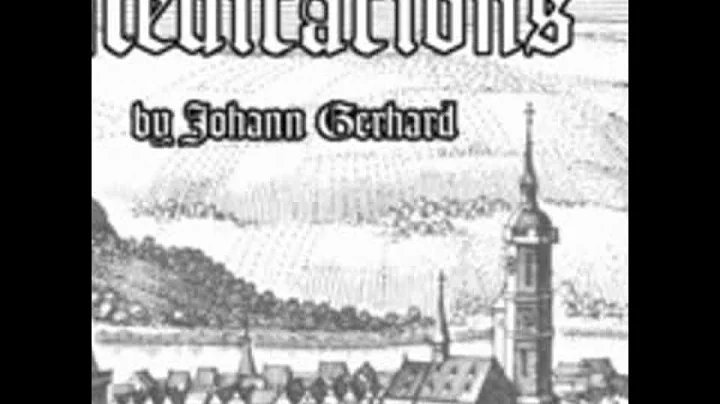 Sacred Meditations by Johann GERHARD read by Jonat...