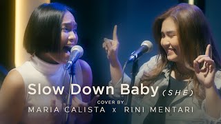 Slow Down Baby - She (Live Cover by Maria Calista & Rini Mentari)