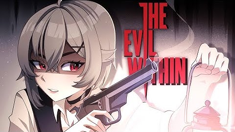 【THE EVIL WITHIN】 Part 4