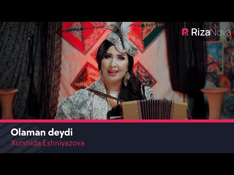 Xurshida Eshniyazova - Olaman deydi | Хуршида Эшниязова - Оламан дейди