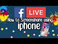 How to Screen Share on Facebook Live Using Iphone