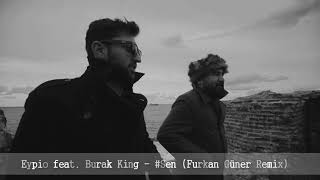 Eypio feat. Burak King - #Sen (Furkan Güner Remix) Resimi