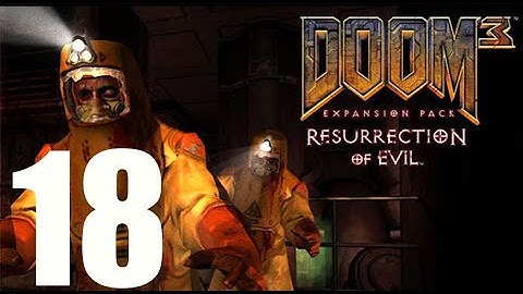 Doom 3 Resurrection of Evil  Walkthrough No Commentary Gameplay XBOX 1080p 60fps Part 18