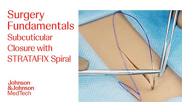 How to Use STRATAFIX Spiral for Subcuticular Closure | Foundational Surgical Skills | J&J MedTech