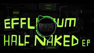 Effluvium - Half Naked