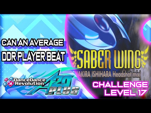 (DDR A20 PLUS) CAN AN AVERAGE DDR PLAYER PASS SABER WING ON LEVEL 17?