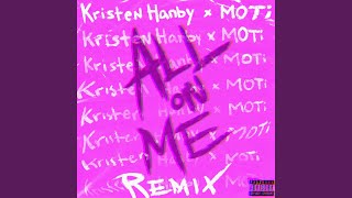 Смотреть клип All On Me (Moti Remix)