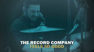 The Record Company - "Feels So Good"