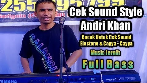 Andri Khan - Cek Sound Paling Di Cari,Cocok Untuk Cek Sound Cayya2.