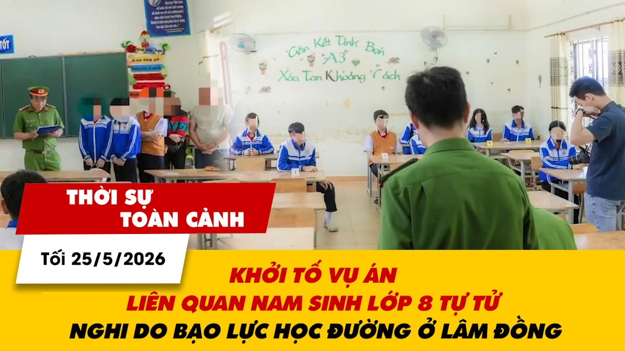 TSTC tối 25/5: Khởi tố vụ án liên quan nam sinh lớp 8 tự tử nghi do bạo lực học đường ở Lâm Đồng