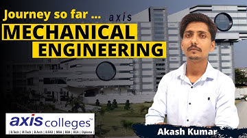 Journey so far ....... || Akash Kumar|| Mechanical Engineering || Axis College