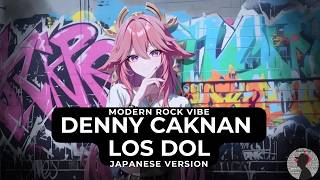 LOS DOL (VERSI JEPANG) - Denny Caknan | Japanese Anime Rock Cover