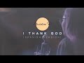 I Thank God // Maverick City & Upperroom // Spanish Cover // Madeline Rodriguez