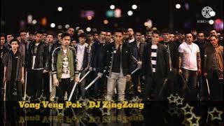 Vong Veng Pok - DJ ZingZong