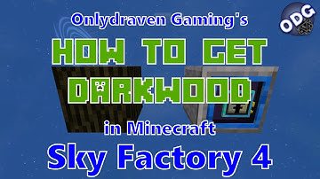 Minecraft - Sky Factory 4 - How to Find and Get Darkwood from the Twilight Forest