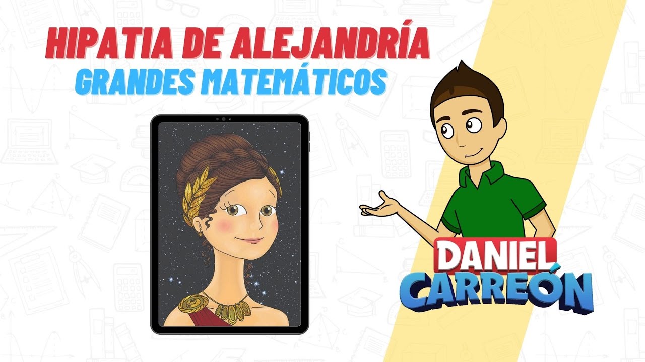 HIPATIA DE ALEJANDRÍA Biografia Grandes Matemáticos