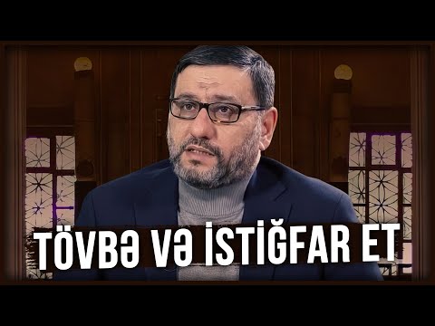 Hacı Şahin - Tövbə və istiğfar et
