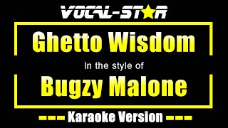 Ghetto Wisdom - Bugzy Malone | Karaoke Song With Lyrics