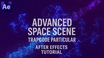 Advanced Particular Space Scene - After Effects Tutorial