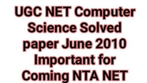 UGC NET Computer Science Solved paper June 2010.