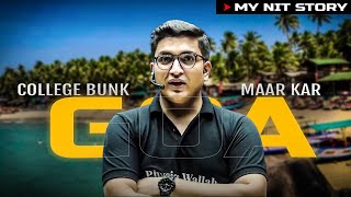 We Bunked NIT to Reach GOA - Real Story