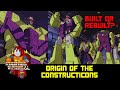 Origin of the Constructicons - Are They Built or Rebuilt?