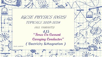 Solve Past papers IGCSE Physics 0625 Force On A Current Carrying Conductor Past paper questions