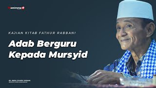 Adab Berguru Kepada Mursyid - Buya Syakur