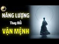 NĂNG LƯỢNG LÀ THỨ KHÔNG THỂ NHÌN THẤY NHƯNG LẠI CÓ SỨC MẠNH RẤT TO LỚN | CỔ NHÂN THUẬT