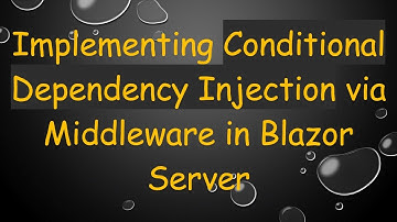 Implementing Conditional Dependency Injection via Middleware in Blazor Server