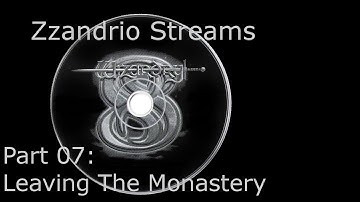 Zzandrio Streams Wizardry 8 - Part 07 - Leaving The Monastery