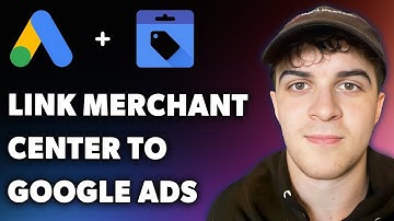 How to Link Google Merchant Center to Google Ads (Full 2025 Guide)
