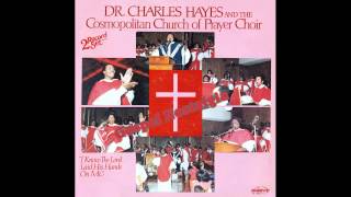 "I Know The Lord Laid His Hands On Me" (1984) Dr. Charles Hayes & Cosmopolitan Church of Prayer chords