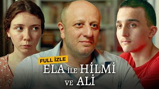 Ela ile Hilmi ve Ali ( Ece Yüksel, Serkan Keskin, Denizhan Akbaba ) | Yerli Dram Filmi