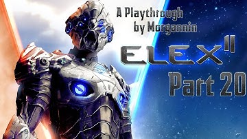 ELEX II - Blind Playthrough Part 20 [The Grotto]