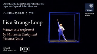 I is a Strange Loop - written and performed by Marcus du Sautoy and Victoria Gould