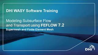 FEFLOW | Getting started with groundwater modelling (module 2): The concept of the FEFLOW Supermesh