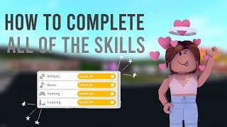 How to get *ALL* of the skills in Bloxburg | Roblox | lilyblu