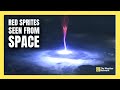 Amazing Red Sprite Phenomenon Captured From ISS