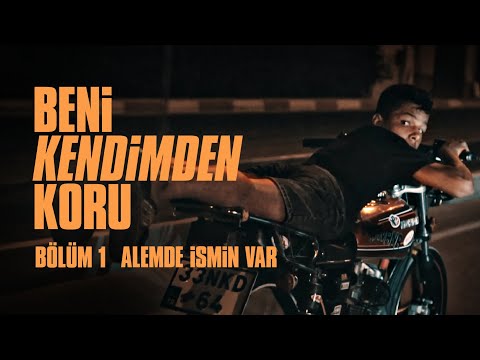 Beni Kendimden Koru | Alemde İsmin Var | Bölüm 1