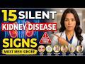 Doctor Reveals: 15 Silent Kidney Disease Signs You Can See (Most Men Ignore)