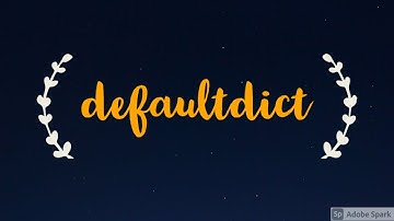 defaultdict (collections module) : Specialized Data Structure in Python