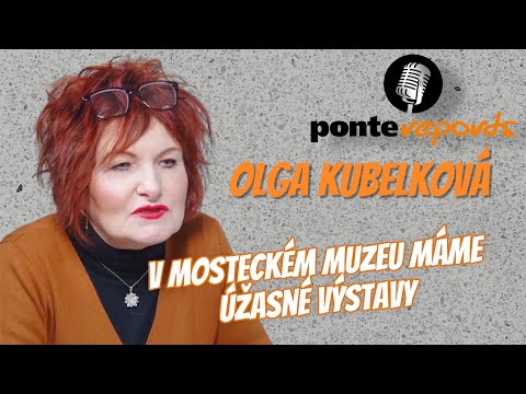 Olga Kubelková – kurátorka OMGM: V mosteckém muzeu máme úžasné výstavy