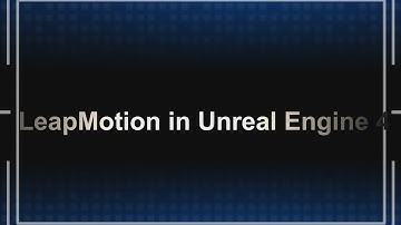 Building a HUD with LeapMotion in Unreal Engine (Blueprints) [Part 2/2]