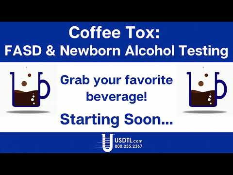 Coffee Tox November 2020 – FASD & Newborn Alcohol Biomarker Testing