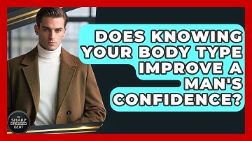 Does Knowing Your Body Type Improve A Man